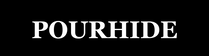 POURHIDE OFFICIAL - Home